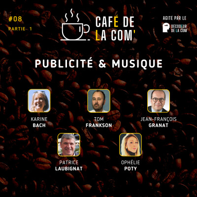 Café de la Com | Publicité et Musique | Ep 08, part 1 cover