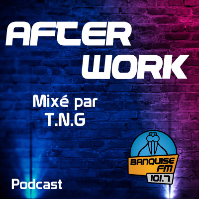 L'After Work de T.N.G du 09 Juin 2022 cover
