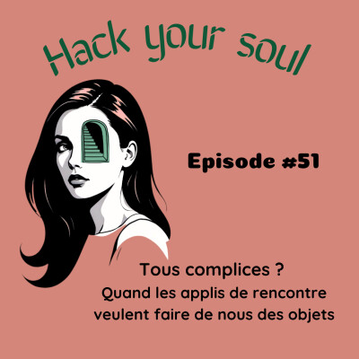Tous complices ? Quand les applis de rencontre veulent faire de nous des objets cover