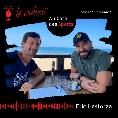 Eric Irastorza - Au Café Des Sports Saison 01 Episode 01 cover