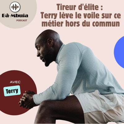 Tireur d'élite : Terry lève le voile sur ce métier hors du commun - Partie 1 cover
