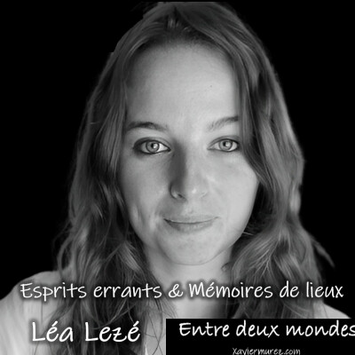 Entre deux Mondes - Esprits errants & Mémoires de lieux, Léa Lezé cover