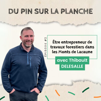 Être entrepreneur de travaux forestiers dans les Monts de Lacaune - Thibault Delesalle cover