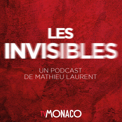 LES INVISIBLES. ÉPISODE 3 : JEAN-MICHEL MATAS, COMMISSAIRE GÉNÉRAL ADJOINT À L'AUTOMOBILE CLUB DE MONACO cover