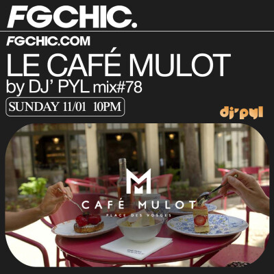 FG CHIC INVITE : LE CAFÉ MULOT BY DJ' PYL cover