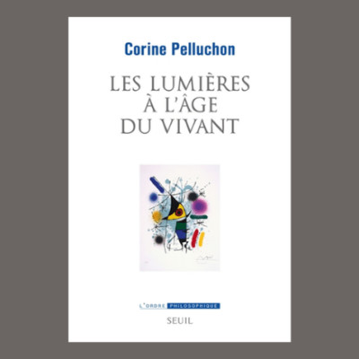 Corine Pelluchon - Les Lumières à l'âge du vivant cover