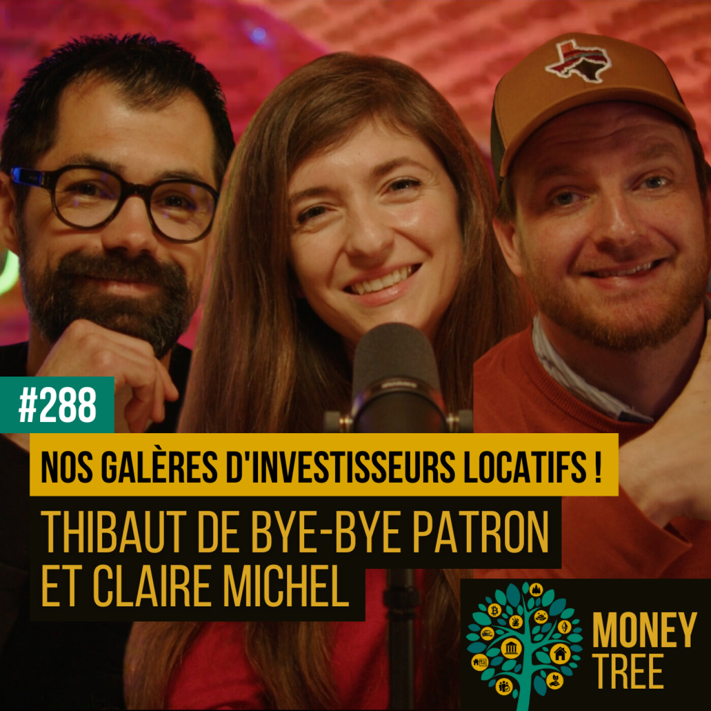 #288 - Nos galères d'investisseurs locatifs ! (Thibaut de Bye-bye patron et Claire Michel) [REPLAY]