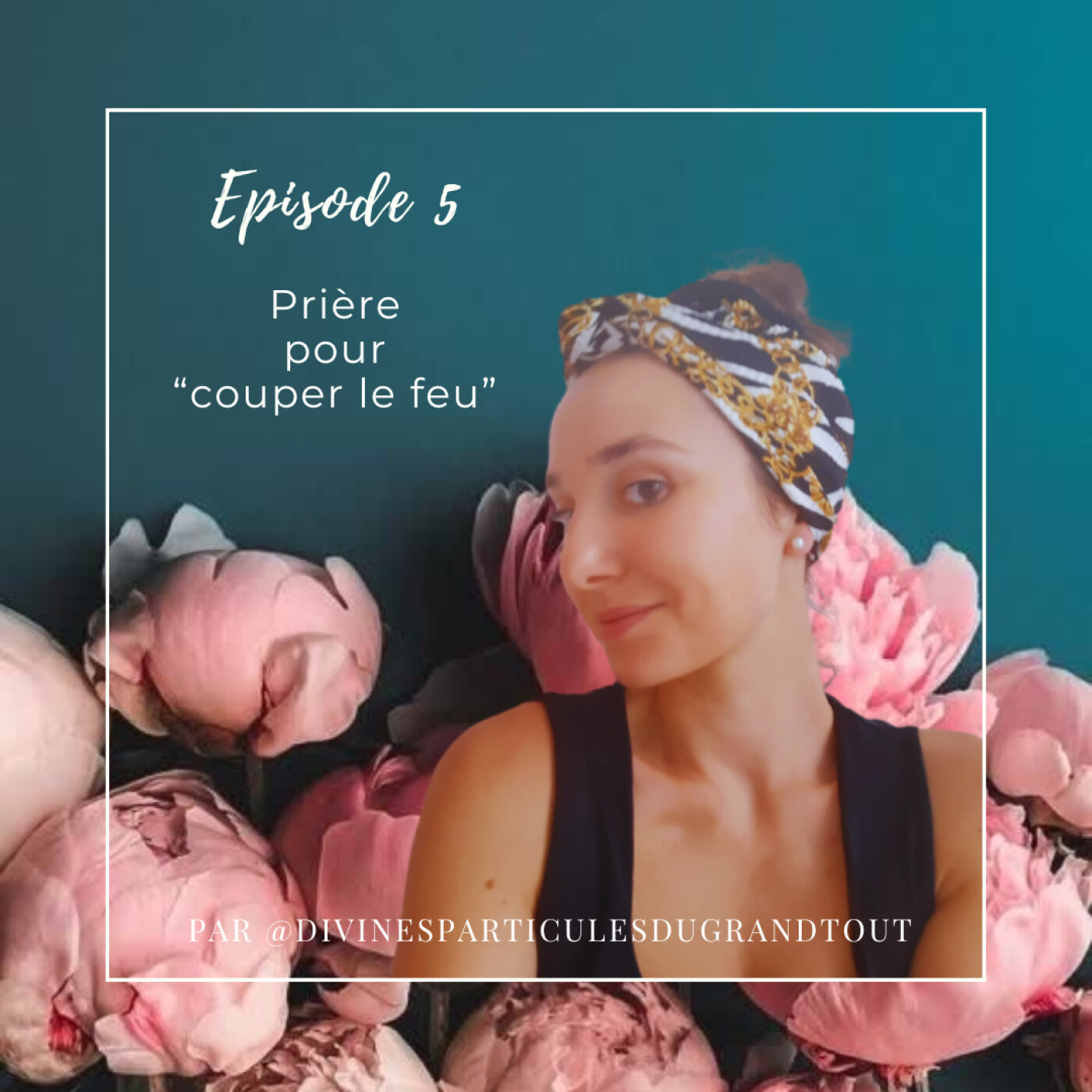 Episode 5 - Prière pour "Couper le feu" episode artwork