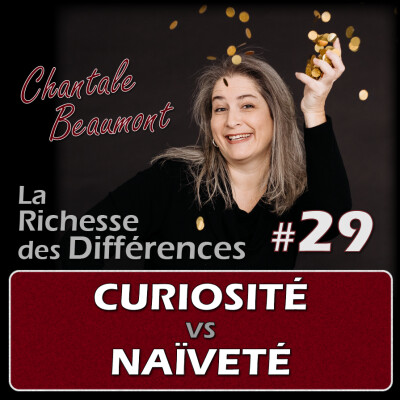 La Curiosité est-elle une bonne ou mauvaise chose ? - E29 cover