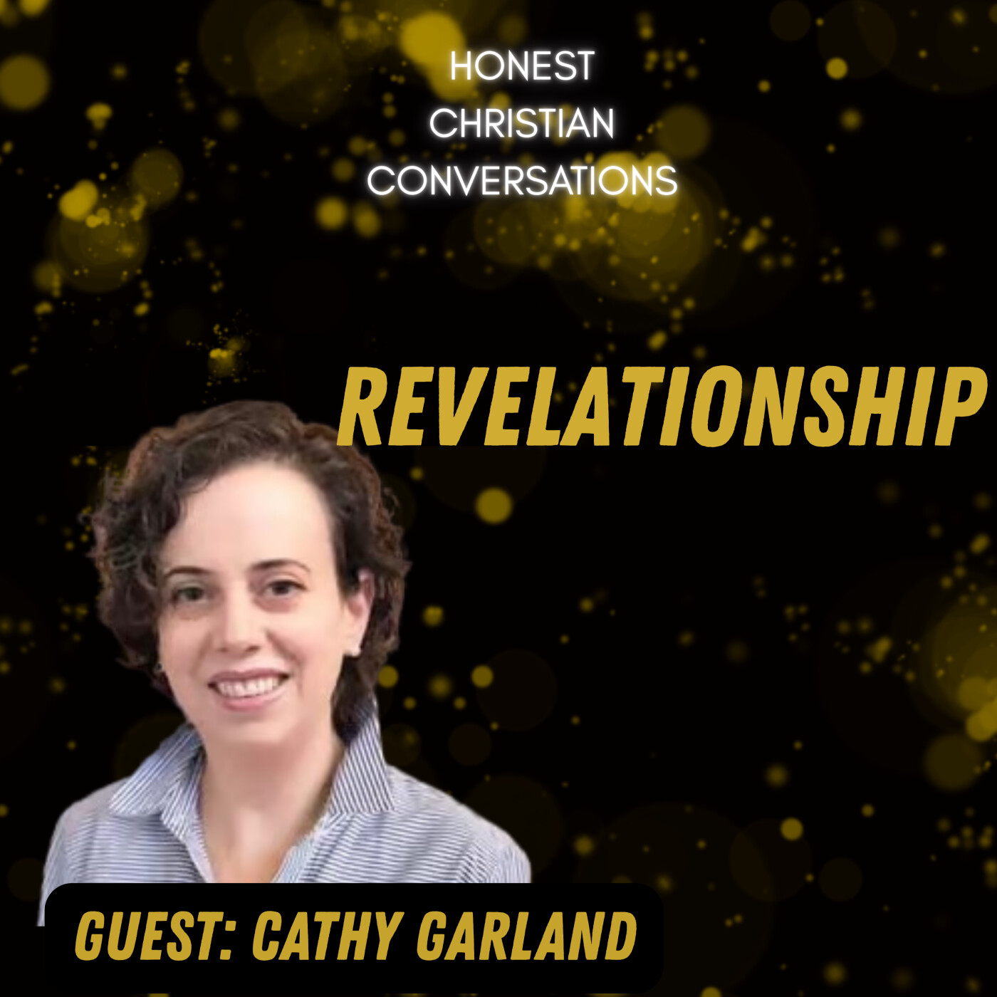What Is a Revelationship? How to Deepen Your Relationship with God (with Cathy Garland)