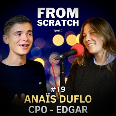 Comment gérer son business sur Instagram ? - Anaïs Duflo (Edgar) | FROM SCRATCH #19 cover