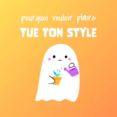 #35 👻 Pourquoi vouloir plaire à tout le monde tue ton style cover