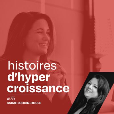 Proposition de valeur aux talents : une vision rafraîchissante de l’emploi avec Sarah Jodoin-Houle - #75 cover