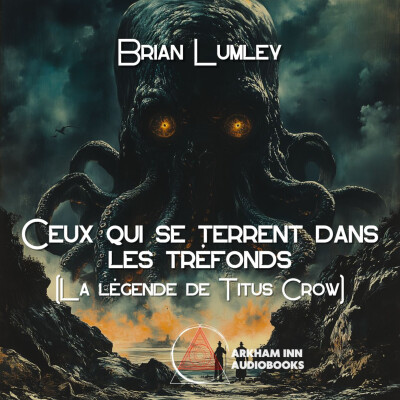 Ceux qui se terrent dans les tréfonds - La légende de Titus Crow - Brian Lumley (1974) cover