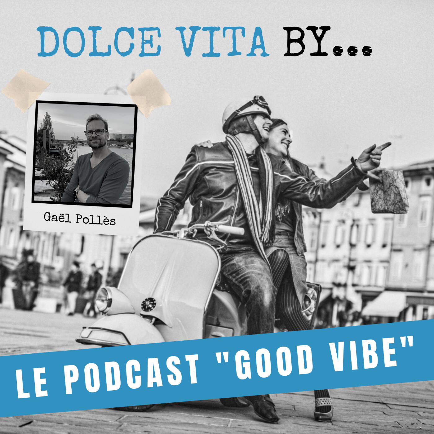 DOLCE VITA BY... LAURENT LE PAPE -  SAISON 4 - LE PODCAST LIFE STYLE EN MODE CHILL