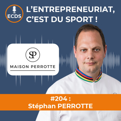 #204 : Stéphan PERROTTE de MAISON PERROTTE cover