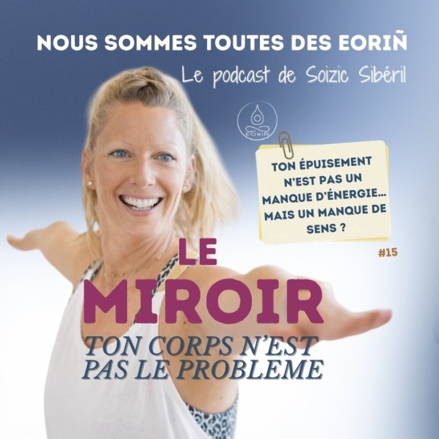 #15 Et si ton épuisement n’était pas un manque d’énergie… mais un manque de sens ? episode artwork