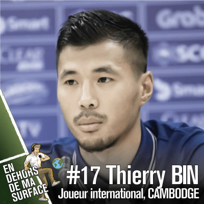 #17 - Thierry Bin, joueur international, Cambodge cover