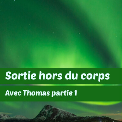 La sortie hors du corps avec Thomas : Partie 1 du rêve lucide et paralysie du sommeil cover