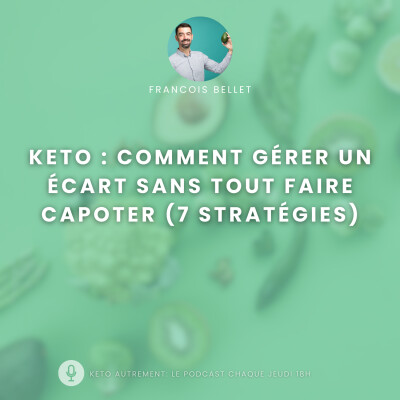 #003 - Keto : Comment gérer un écart sans tout faire capoter (7 stratégies) cover