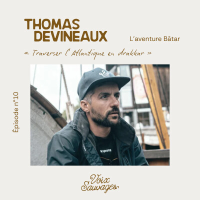 #10 ⟐ Traverser l'Atlantique en drakkar avec Thomas Devineaux cover