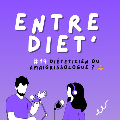ENTRE DIET' #14 -  Diététicien ou amaigrissologue ? ⚖️ cover
