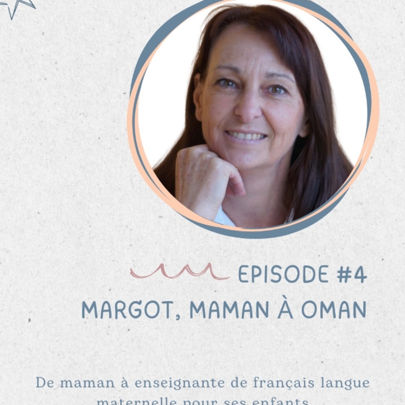 %234 Margot, de maman à enseignante de français langue maternelle pour ses enfants