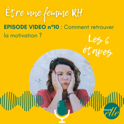Episode vidéo n°10 - Comment retrouver la motivation ? cover