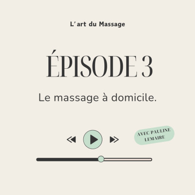 Épisode 3 - Le massage à domicile. cover