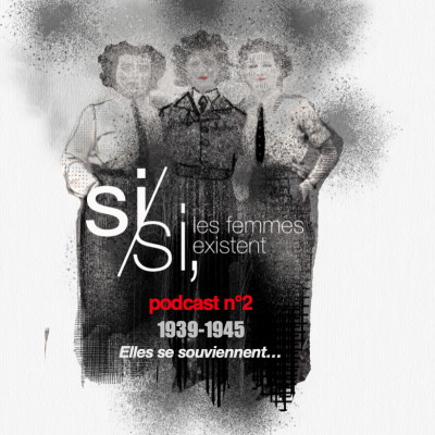 Épisode 2 - 1939-1945, elles se souviennent... cover