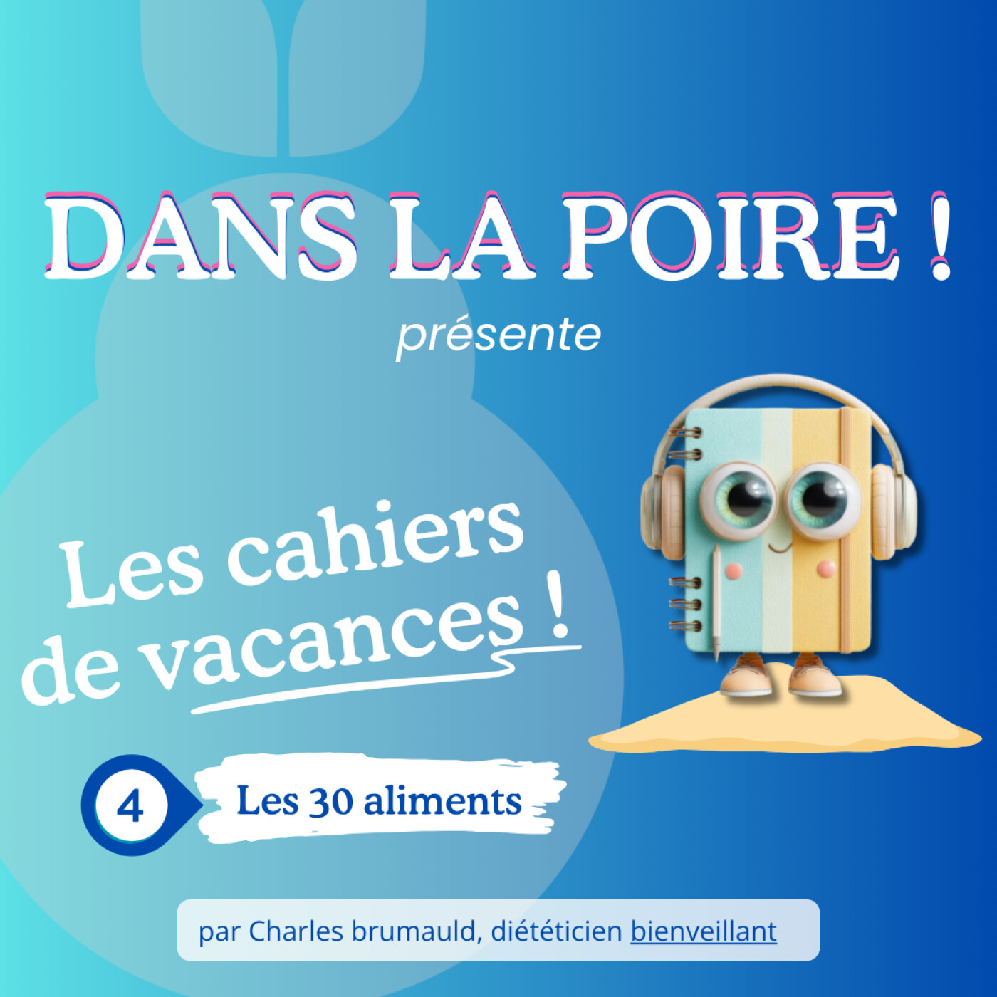 DANS LA POIRE !, le podcast nutrition pour mieux manger, du coeur à l\'assiette !