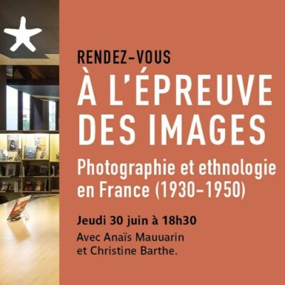 Les rendez-vous du salon de lecture - À l'épreuve des images - Photographies et ethnologie en France (1930- 1950) cover