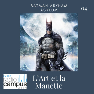 L'art et la manette #04 Batman Arkham Asylum cover