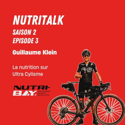 NutriTalk #14 - Ultra cyclisme et nutrition avec Guillaume Klein cover