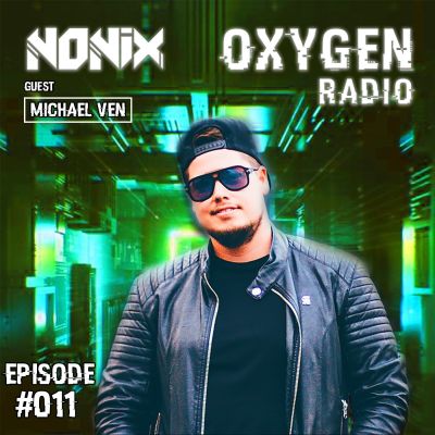 Oxygen Radio 011 - Guest : Michael Ven cover