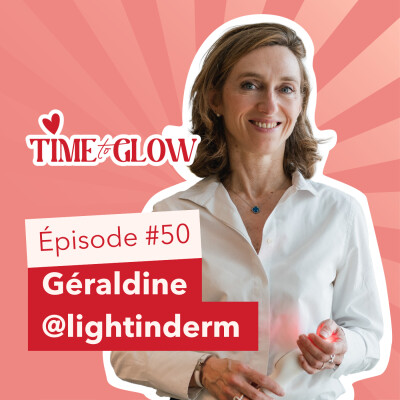 #50 Sublimer sa peau en 3 minutes par jour : l’histoire de Géraldine Decaux | Lightinderm cover
