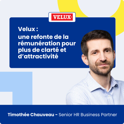 Velux : une refonte de la rémunération pour plus de clarté et d’attractivité cover