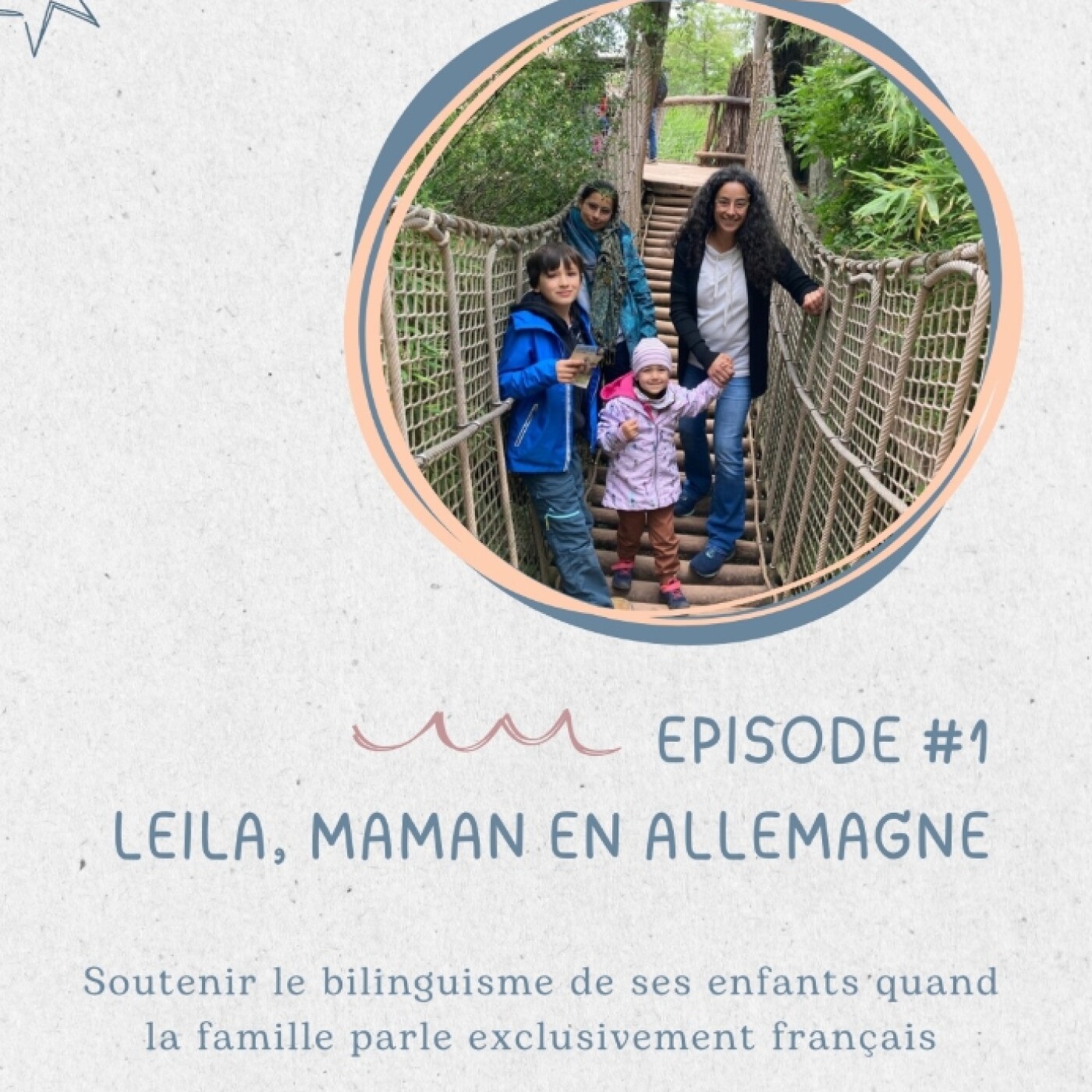 %231 – Leila, soutenir le bilinguisme de ses enfants quand la famille parle exclusivement français