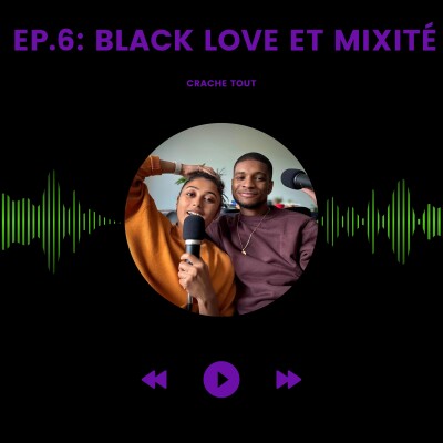 Episode 6: Black Love et mixité cover
