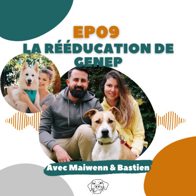EP09 (2/2) : Manon, Maiwenn & Bastien - La rééducation de Genep cover