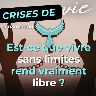007 - Est-ce que vivre sans limites rend vraiment libre ? cover