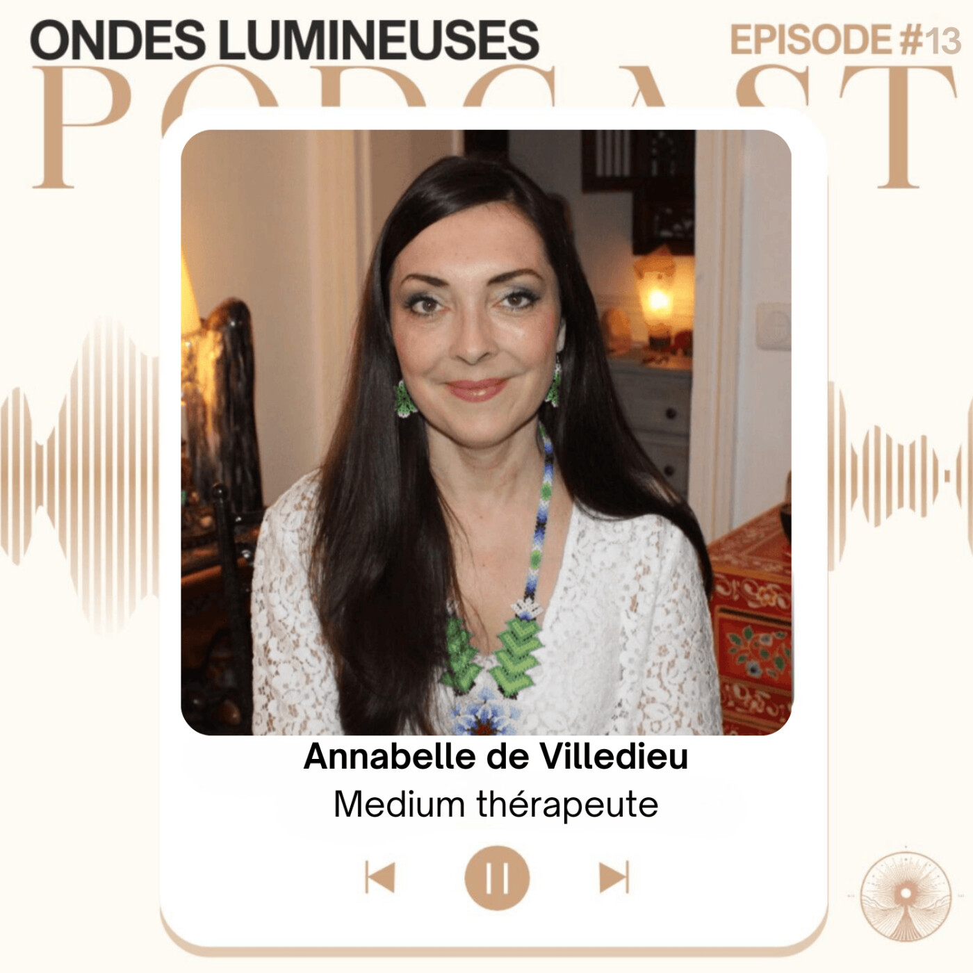 13- Annabelle de Villedie, Medium clairvoyante, "Rien n’est définitif dans l’éternel mouvement de la vie" episode artwork