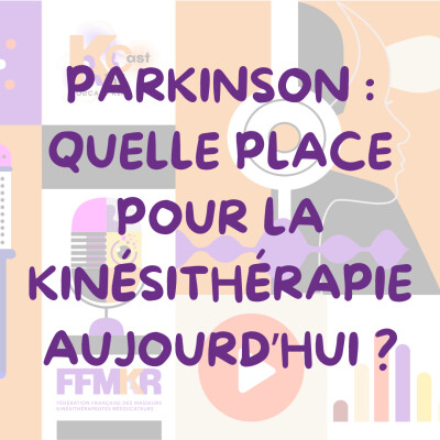 Parkinson : Quelle place pour la kinésithérapie aujourd'hui ? cover