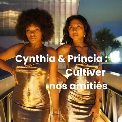 BONUS - Cynthia & Princia : Jalousie entre femmes, amitiés & drama cover