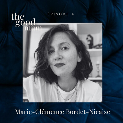 Episode 4 : Marie-Clémence Bordet-Nicaise - Le droit d'être mère cover