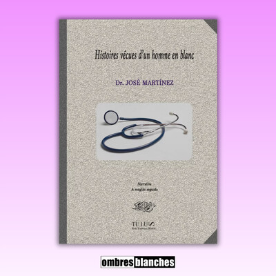 José Martínez → Histoires vécues d'un homme en blanc cover