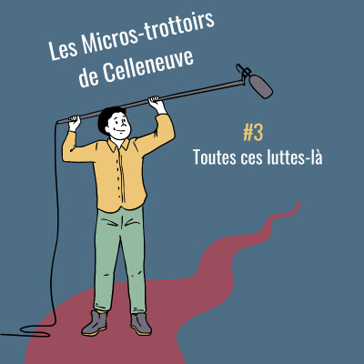 Les Micros-trottoirs de Celleneuve #3 Toutes ces luttes-là cover