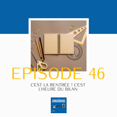 46. C'est la rentrée ! C'est l'heure du bilan 💼 cover