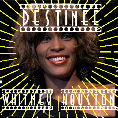 Destinée épi 7, Whitney Houston, entre chanson et cinéma, le destin à la fin tragique d'une icône internationale, par Bruno Rostan cover