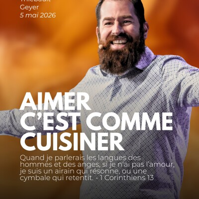 Aimer, c'est comme cuisiner - Prédication [05/05/2026] cover